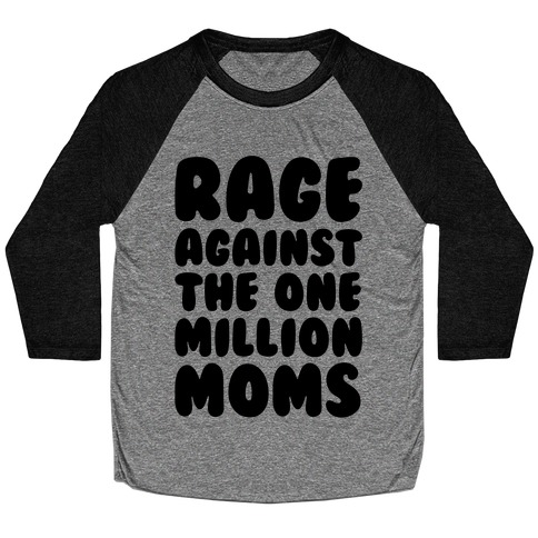 Rage Against The One Million Moms Baseball Tee