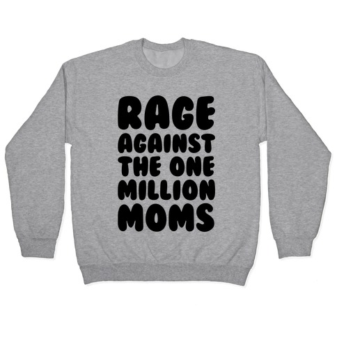 Rage Against The One Million Moms Pullover
