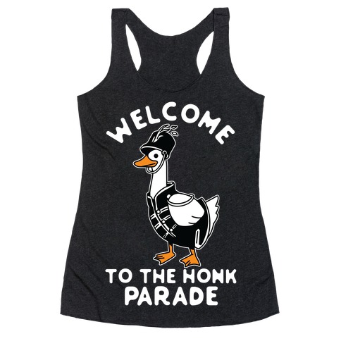 Welcome to the Honk Parade Racerback Tank Top