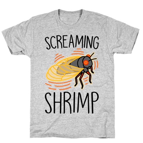 Screaming Shrimp Cicada T-Shirt