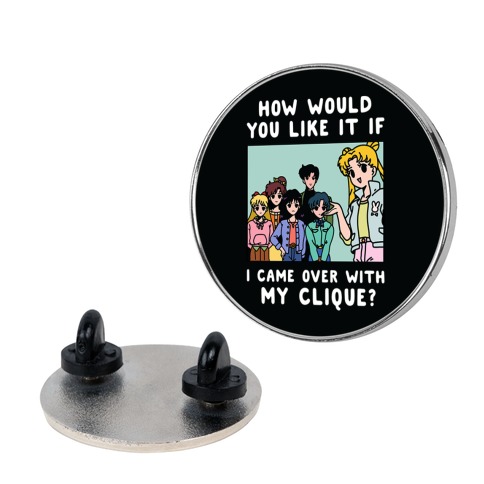 How Would You Like It If I Came Over With My Clique Usagi Pin