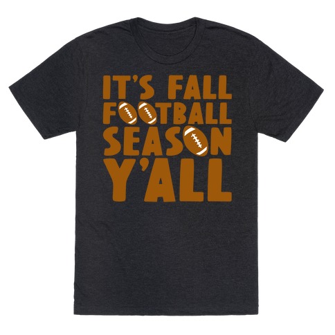 It's Fall Football Season Y'all T-Shirt