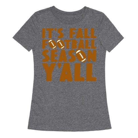 It's Fall Football Season Y'all Womens T-Shirt