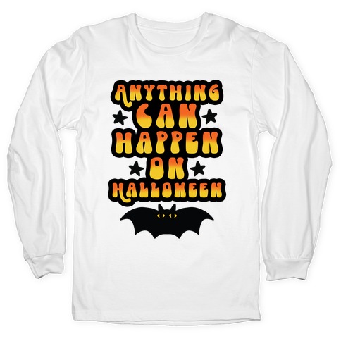 Anything Can Happen on Halloween Long Sleeve T-Shirt