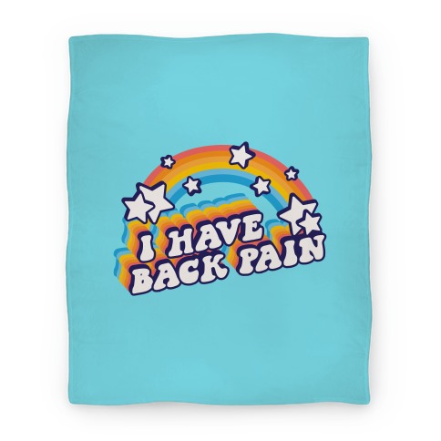 I Have Back Pain Rainbow Blanket