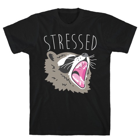 Stressed Raccoon T-Shirt