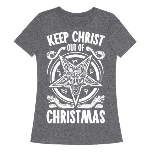 Keep Christ Out of Christmas Baphomet Womens T-Shirt