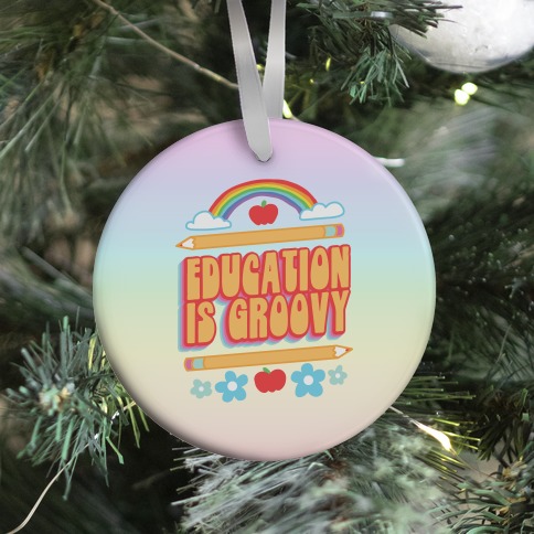 Education Is Groovy Ornament