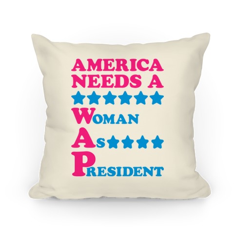 America Needs A Wap Parody Pillow