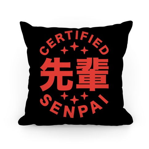 Certified Senpai Pillow