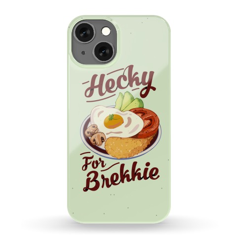 Hecky For Brekkie Phone Case