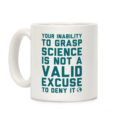 Your Inability To Grasp Science Coffee Mug