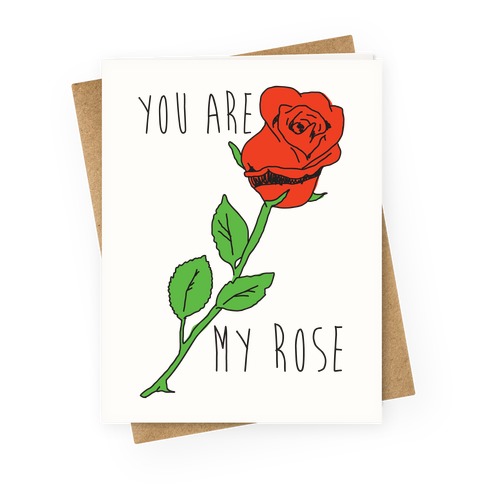 You Are My Rose Greeting Card