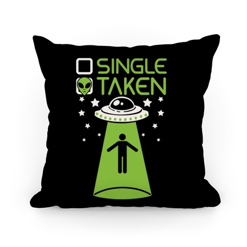 Single, Taken (UFO) Pillow