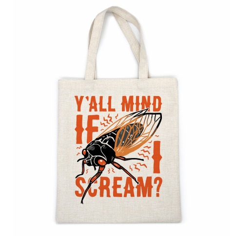 Y'all Mind If I Scream? Cicada Casual Tote