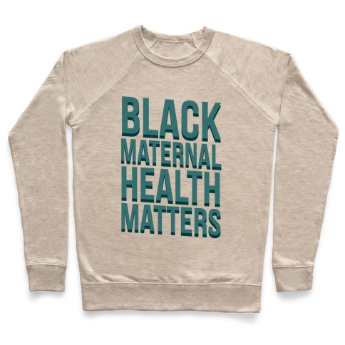 Black Maternal Health Matters Pullover