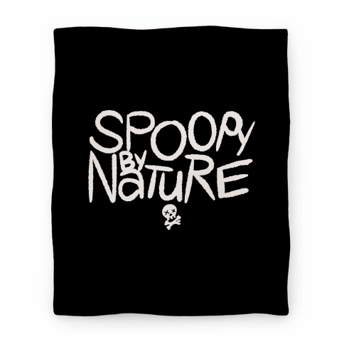 Spoopy By Nature  Blanket