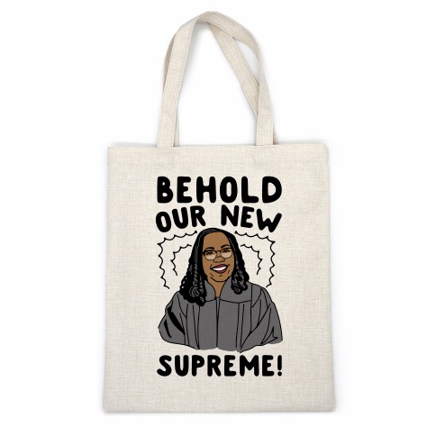 Behold Our New Supreme Ketanji Brown Jackson Casual Tote