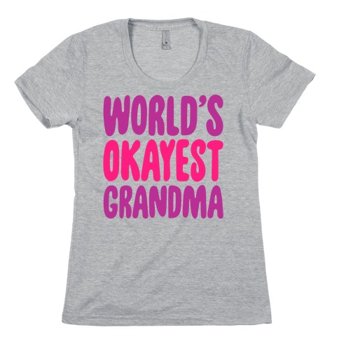 World's Okayest Grandma Womens T-Shirt