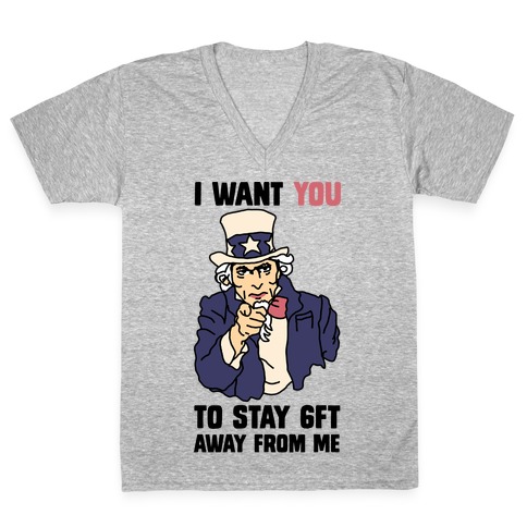 I Want You to Stay 6Ft Away From Me Uncle Sam V-Neck Tee Shirt