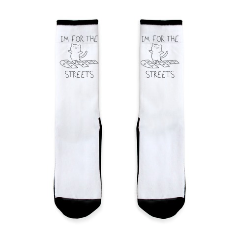 I'm For The Streets Cat Parody Sock