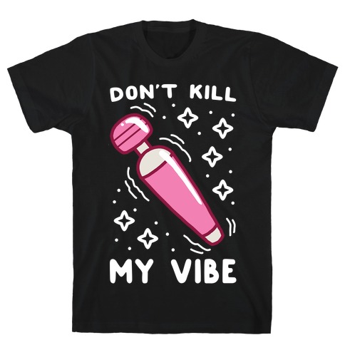 dont kill my vibe cat shirt