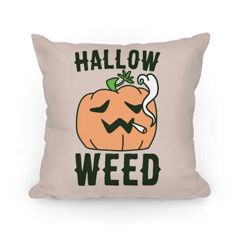 Hallow-Weed Pillow
