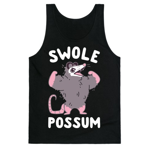 Swole Possum Tank Top