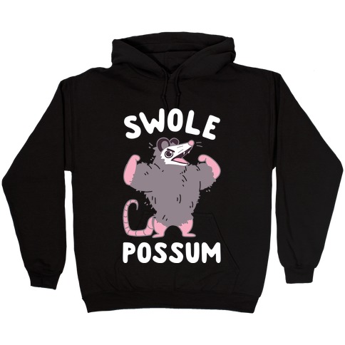 Swole Possum Hooded Sweatshirt