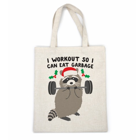 I Workout So I Can Eat Garbage - Christmas Raccoon Casual Tote
