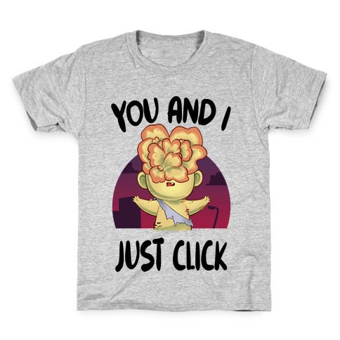 You and I Just Click Kids T-Shirt