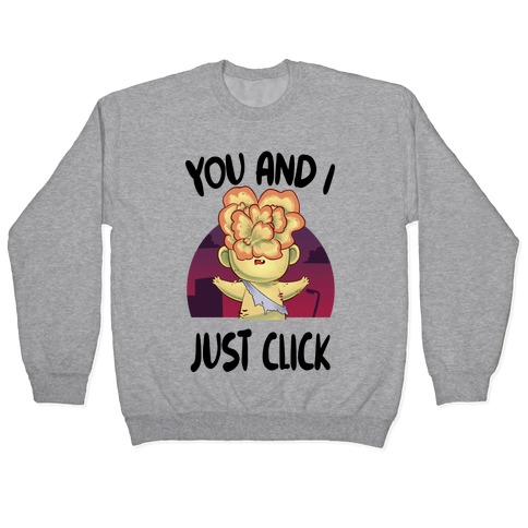 You and I Just Click Pullover
