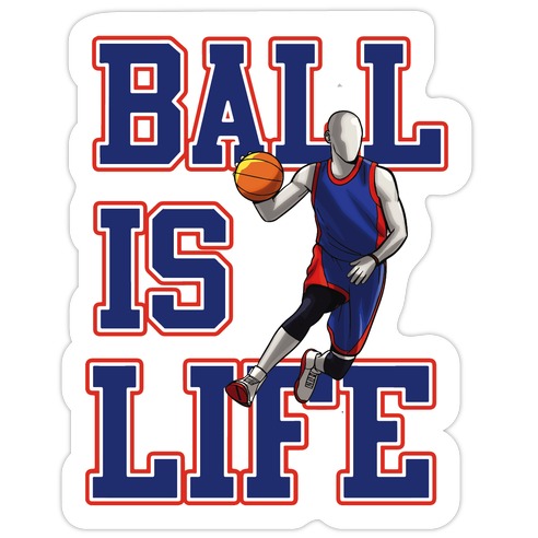 Ball is Life Die Cut Sticker
