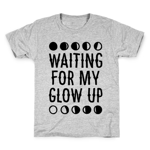 Waiting For My Glow Up Kids T-Shirt