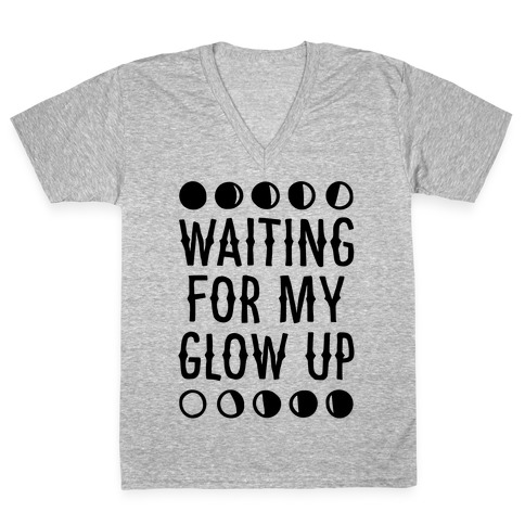 Waiting For My Glow Up V-Neck Tee Shirt