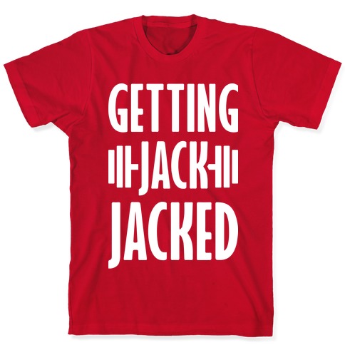 Getting Jack Jacked Parody T-Shirt