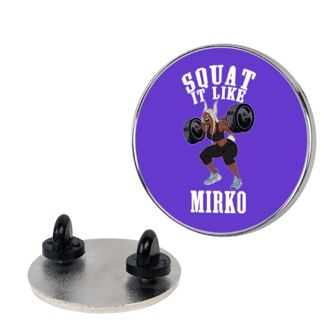 Squat It Like Mirko Pin