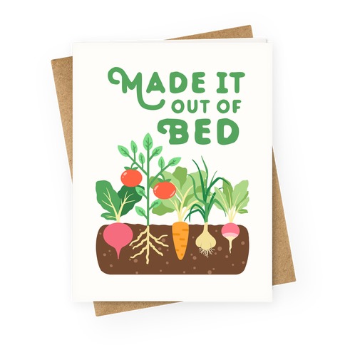 Made It Out Of Bed (vegetables) Greeting Card