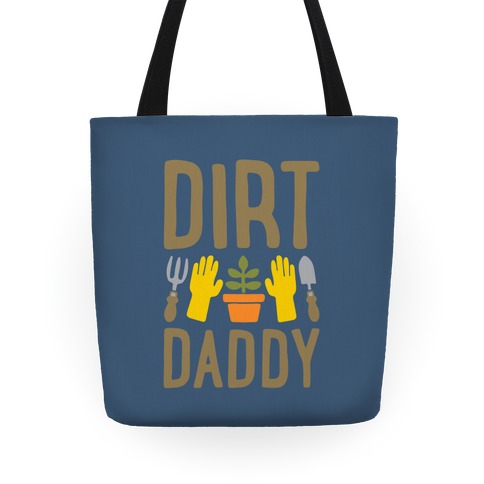 Dirt Daddy Tote