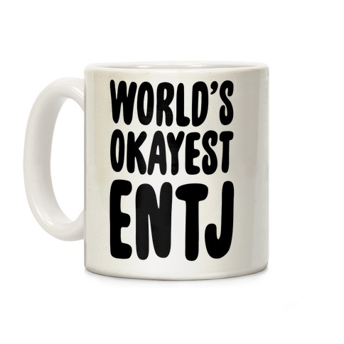 World's Okayest ENTJ Coffee Mug