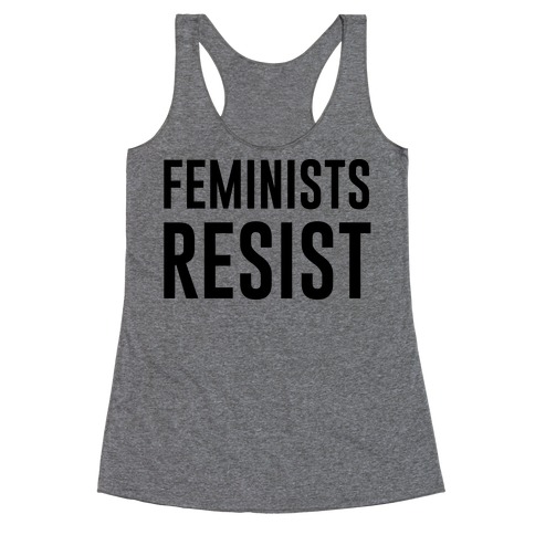 Feminists Resist Racerback Tank Top