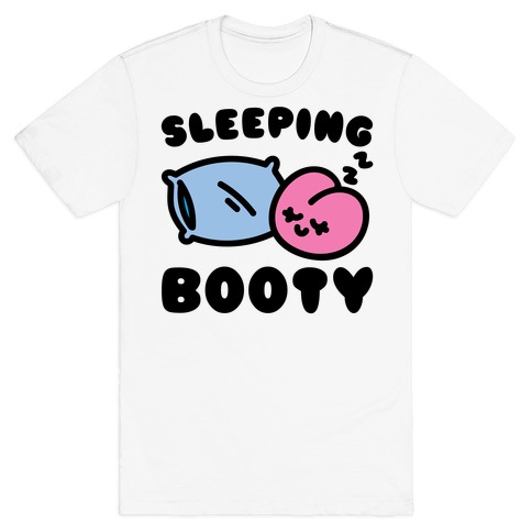 Sleeping Booty T-Shirt