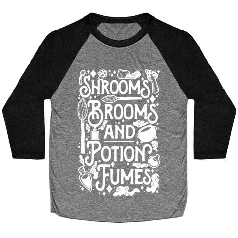 Shrooms Brooms and Potion Fumes Baseball Tee