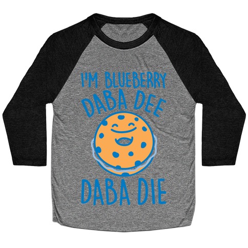I'm Blueberry Da Ba Dee Parody Baseball Tee