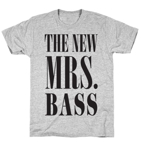 The New Mrs. Bass T-Shirt