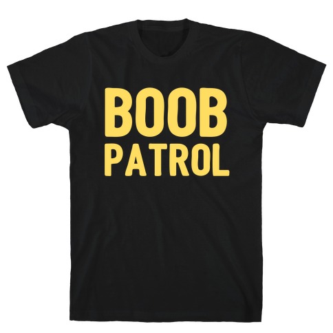 Butt Patrol T-Shirt