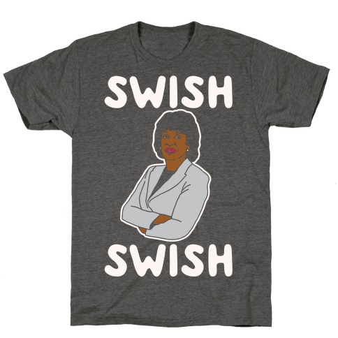 Swish Swish Maxine Waters Parody White Print T-Shirt