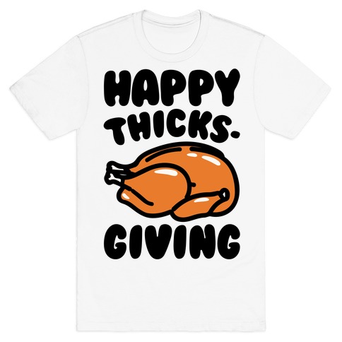 Happy Thicks-Giving T-Shirt