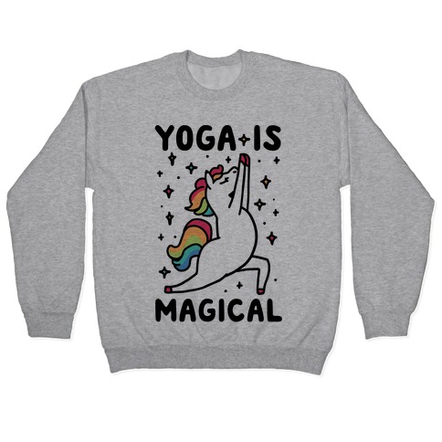 Yoga Is Magical Pullover