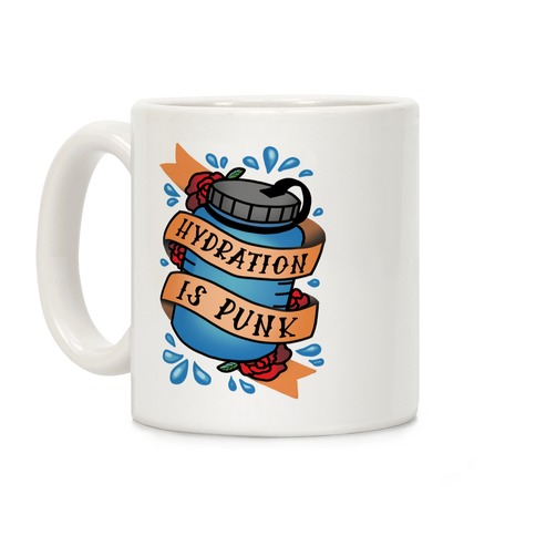 Hydration Is Punk Coffee Mug